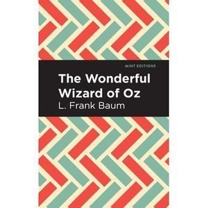 The Wonderful Wizard of Oz -- L. Frank Baum
